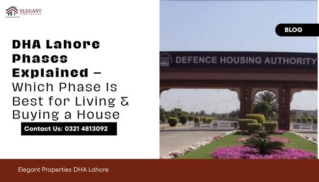 DHA Lahore Phases Explained – Which Phase Is Best for Living & Buying a House